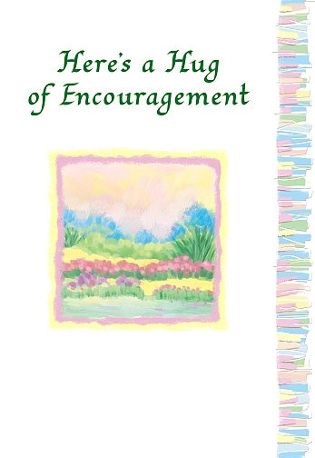 Here’s A Hug Of Encouragement