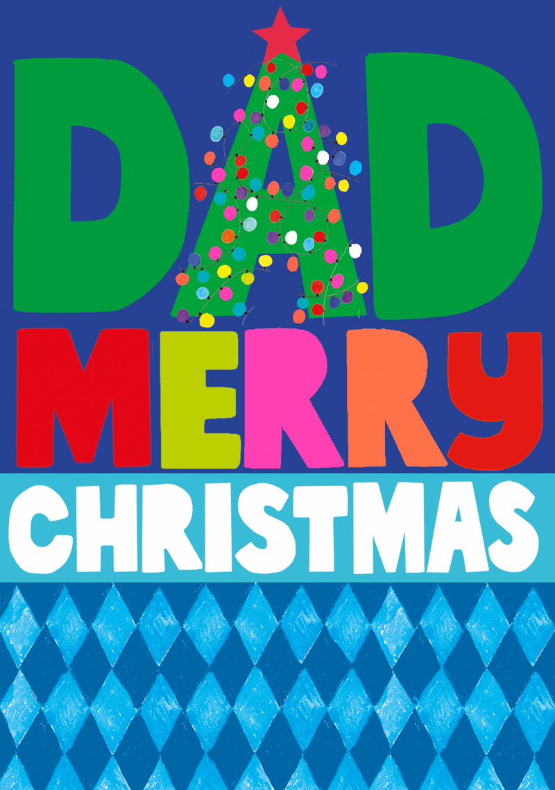 Christmas card for Dad with ‘DAD’ and ‘MERRY CHRISTMAS’ lettering and a decorated tree worked into the design