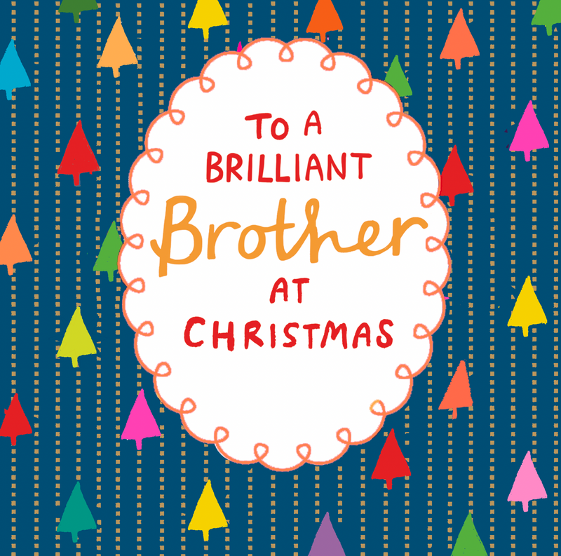 Christmas card reading ‘To a Brilliant Brother at Christmas’ inside a decorative frame, with a festive tree pattern.