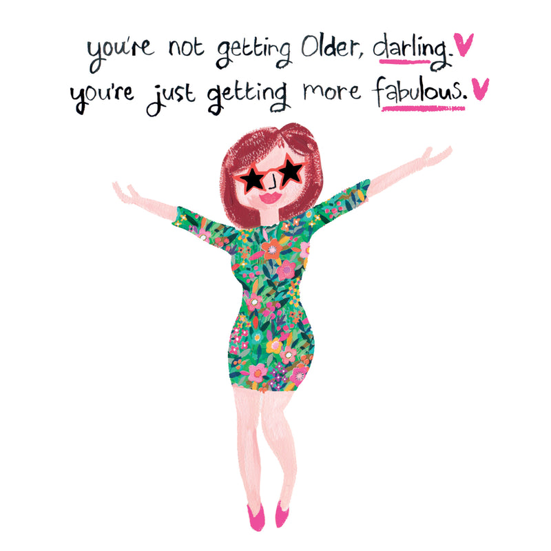 Not Getting Older Darling Birthday Card by Paper Salad