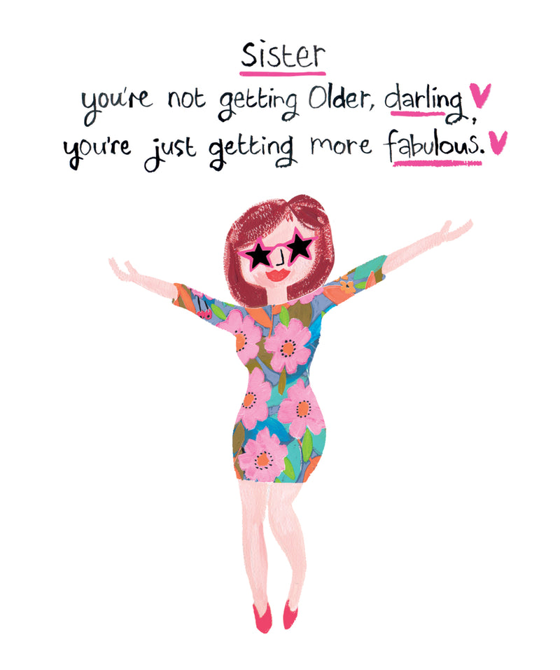 Sister Birthday card You're Not Getting Older by Paper Salad