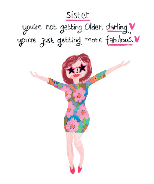 Sister Birthday card You're Not Getting Older by Paper Salad