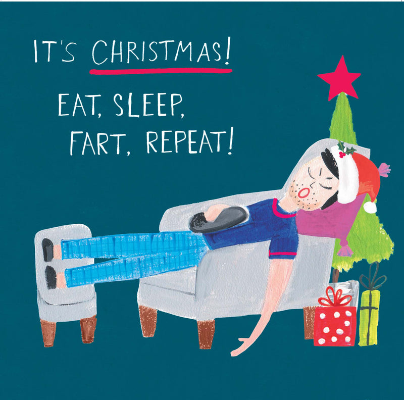 Funny Christmas card reading ‘It’s Christmas! Eat, sleep, fart, repeat!’ with a person asleep in an armchair beside a Christmas tree and presents