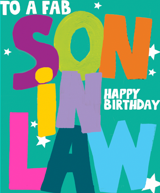 Birthday card for Son in Law with giant multicoloured block letters spelling "To a Fab Son in Law Happy Birthday" on a teal background with white stars