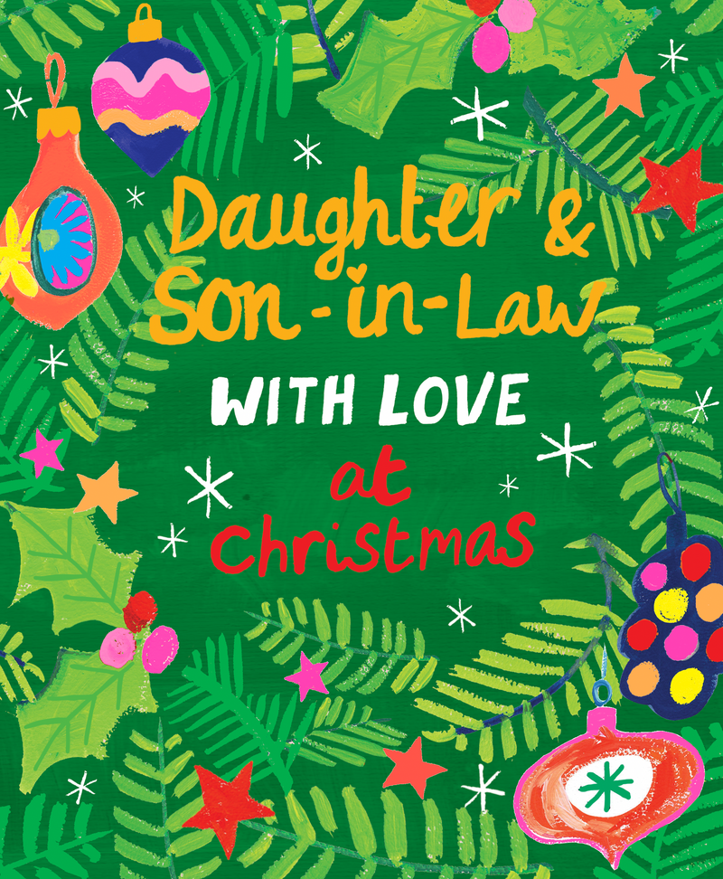 Daughter and Son-in-Law Christmas card with illustrated green foliage, stars and colourful hanging baubles