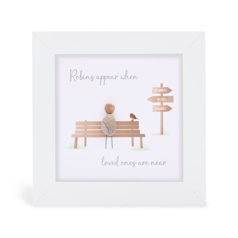 "Robins appear when loved ones are near" mini plaque, white frame with a pebble figure sitting on a park bench with a robin and a wooden signpost reading "Always In My Heart"