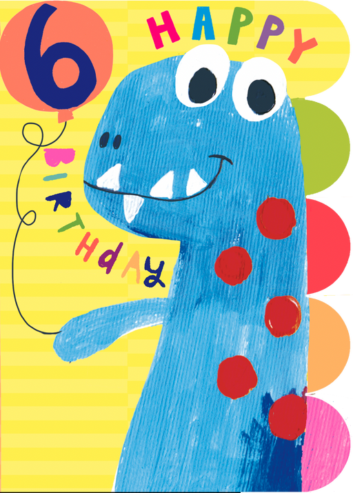 Age 6 birthday card with grinning blue dinosaur, "6" balloon, and "Happy Birthday" in multicoloured lettering on a bright yellow background