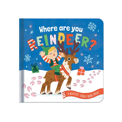 Where Are You Reindeer? board book front cover showing a cheerful elf riding a reindeer through the snow with sparkly hoof prints and snowflakes