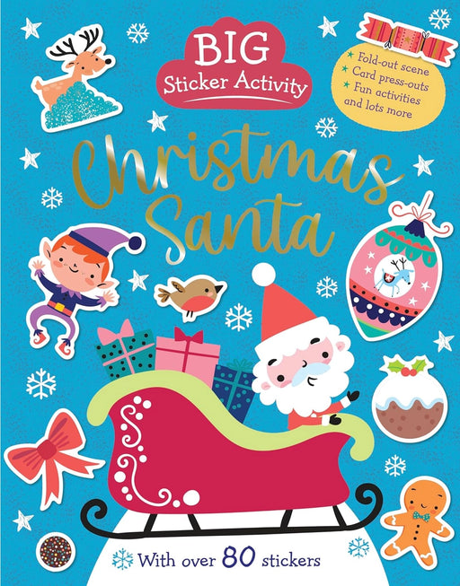 Big Sticker Activity Book Christmas Santa, blue cover with illustrated Santa in a sleigh loaded with gifts, elf, robin, reindeer, gingerbread man and Christmas baubles, over 80 stickers badge, fold-out scene and card press-outs, front view, wooden surface
