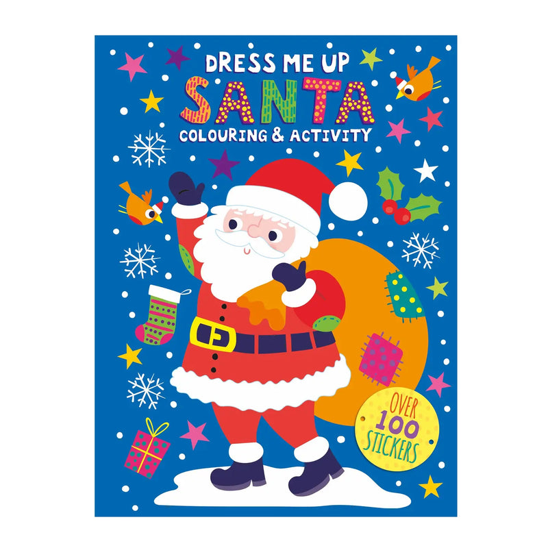 Dress Me Up Santa Colouring and Activity Book, bright blue cover with illustrated Santa carrying a gift sack, stars and snowflakes, over 100 stickers badge, front view, white background