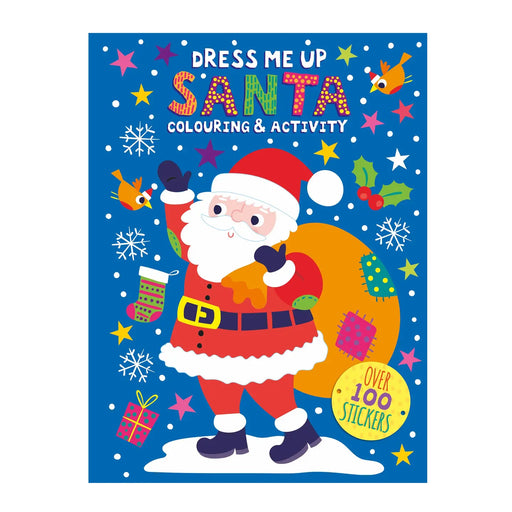 Dress Me Up Santa Colouring and Activity Book, bright blue cover with illustrated Santa carrying a gift sack, stars and snowflakes, over 100 stickers badge, front view, white background