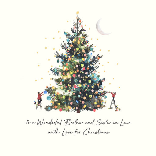 A large illustrated Christmas tree with festive decorations and hand painted glitter, two figures decorating it beneath a crescent moon, on a cream background with the sentiment "to a Wonderful Brother and Sister in Law with Love for Christmas"
