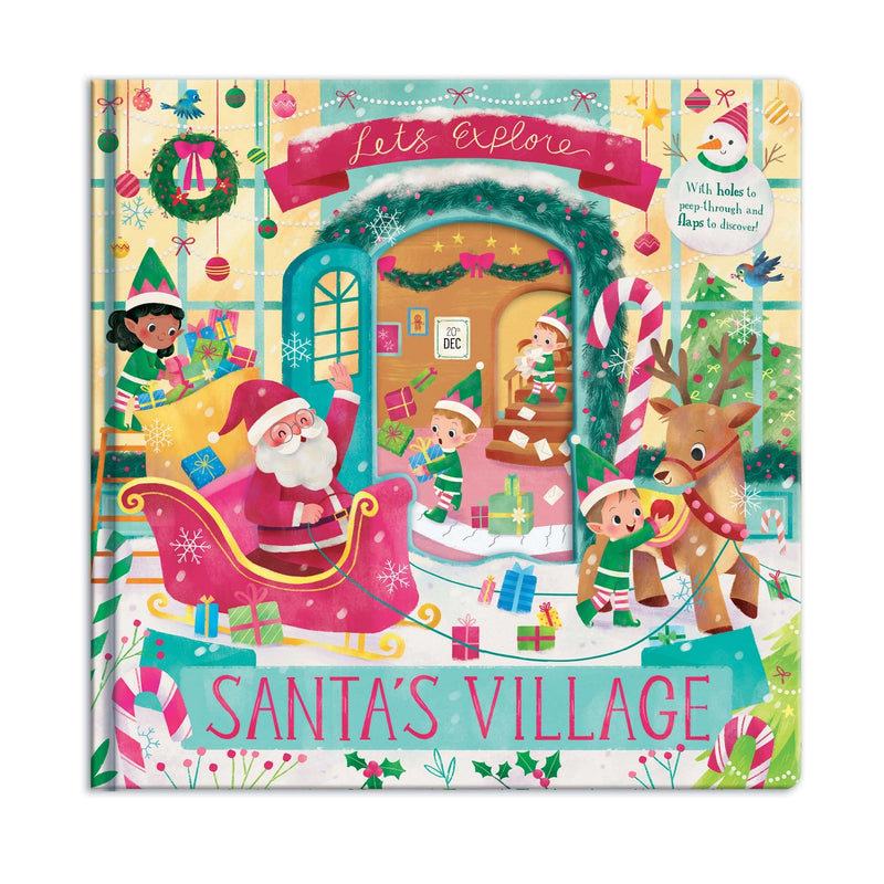 Let's Explore Santa's Village Book, hardback cover showing Santa in a sleigh with elves, reindeer, Christmas trees and candy canes, peep-through hole revealing Santa's workshop inside, white background